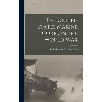 The United States Marine Corps in the World War