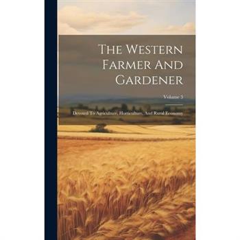 The Western Farmer And Gardener