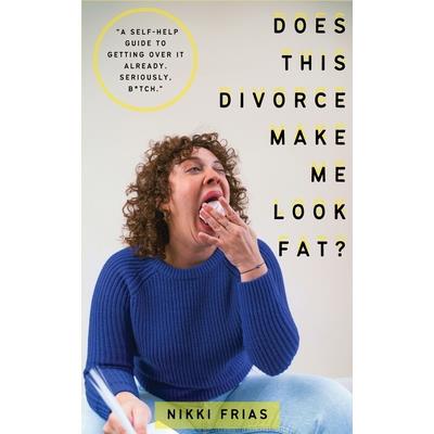 Does This Divorce Make Me Look Fat?