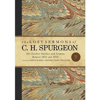 The Lost Sermons of C. H. Spurgeon Volume VII