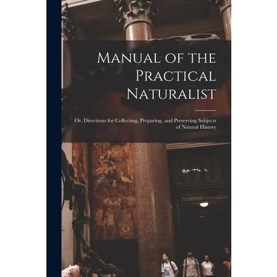 Manual of the Practical Naturalist
