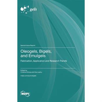 Oleogels, Bigels, and Emulgels