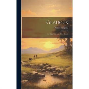 Glaucus; or, The Wonders of the Shore