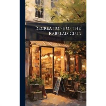 Recreations of the Rabelais Club