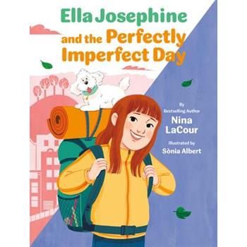 Ella Josephine and the Perfectly Imperfect Day