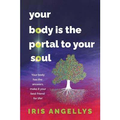 Your Body Is the Portal to Your Soul