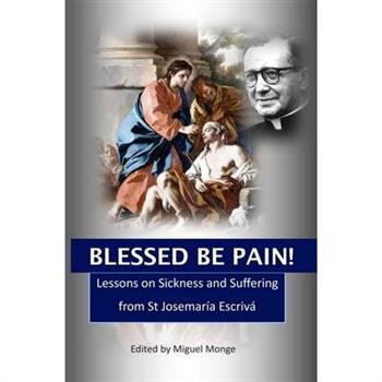 Blessed Be Pain