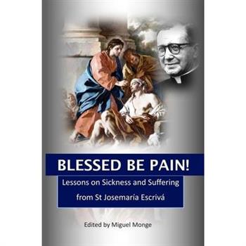 Blessed Be Pain