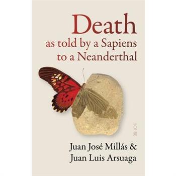 Death as Told by a Sapiens to a Neanderthal