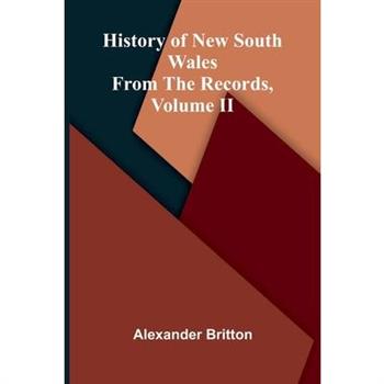 History Of New South Wales From The Records, Volume Ii
