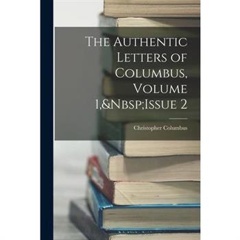 The Authentic Letters of Columbus, Volume 1, Issue 2