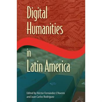 Digital Humanities in Latin America