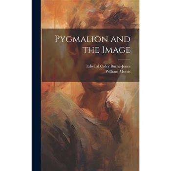 Pygmalion and the Image
