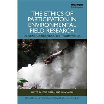 The Ethics of Participation in Environmental Field Research