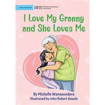 I Love My Granny and She Loves Me