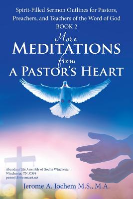 More Meditations from a Pastor Heart