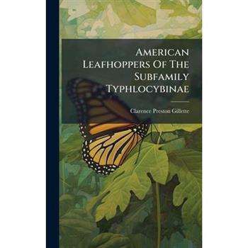 American Leafhoppers Of The Subfamily Typhlocybinae