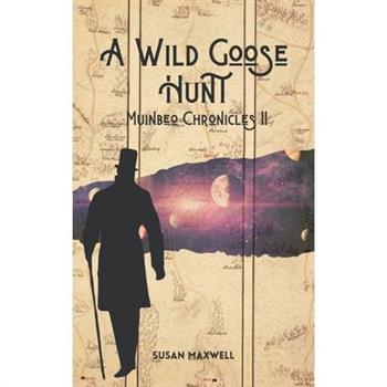 A Wild Goose Hunt