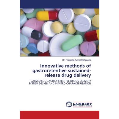 Innovative methods of gastroretentive sustained-release drug delivery