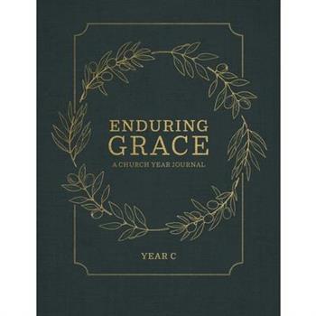 Enduring Grace: A Church Year Journal Year C
