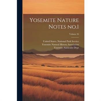 Yosemite Nature Notes no.1; Volume 26