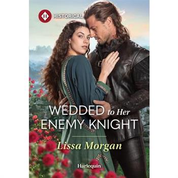 Wedded to Her Enemy Knight