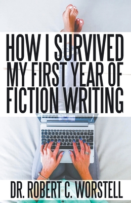 How I Survived My First Year of Fiction Writing