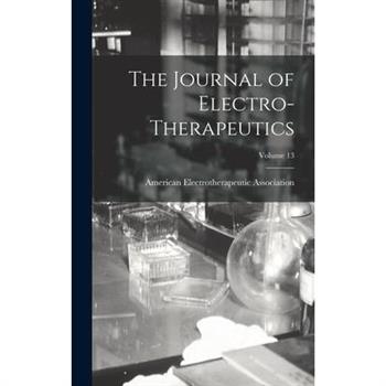 The Journal of Electro-Therapeutics; Volume 13