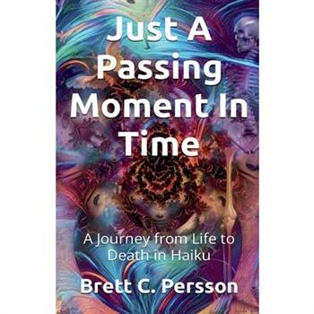 Just A Passing Moment In Time