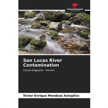 San Lucas River Contamination