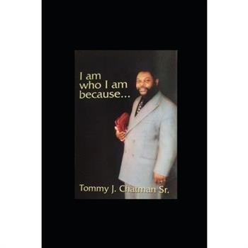 I Am Who I Am Because....