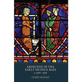 Abortion in the Early Middle Ages, C.500-900