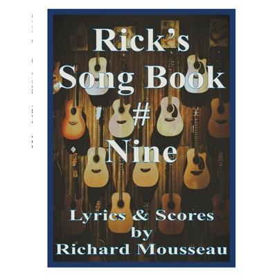Rick’s Song Book # Nine