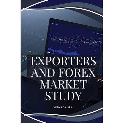 Exporters and Forex Market Study