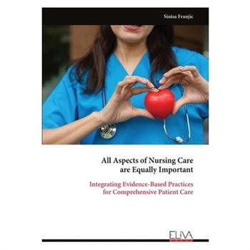 All Aspects of Nursing Care are Equally Important