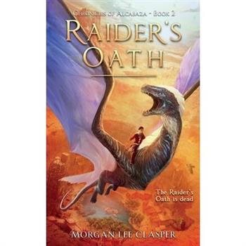 Raider's Oath (Chronicles of Alcabaza Book 2)