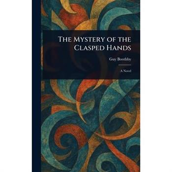 The Mystery of the Clasped Hands