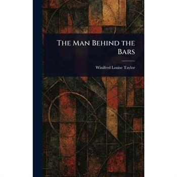 The Man Behind the Bars