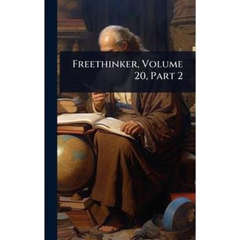 Freethinker, Volume 20, Part 2