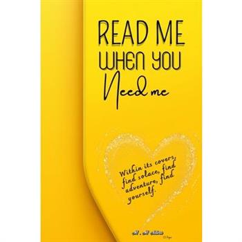 Read Me When You Need Me-A Journey of Inspiration and Resilience for women, be your companion in times of joy, sorrow, or when you simply yearn for an enchanting escape.