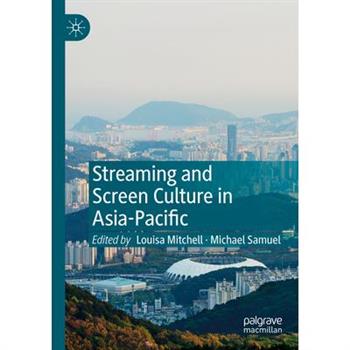 Streaming and Screen Culture in Asia-Pacific