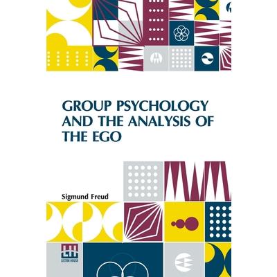 Group Psychology And The Analysis Of The Ego