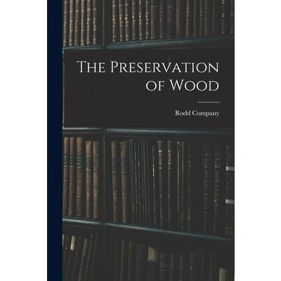 The Preservation of Wood