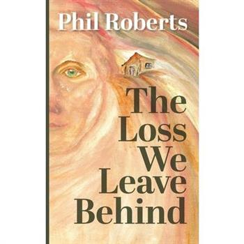 The Loss We Leave Behind
