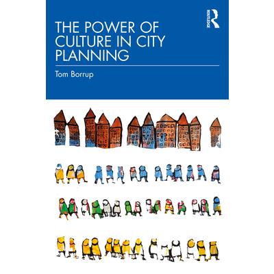 The Power of Culture in City Planning