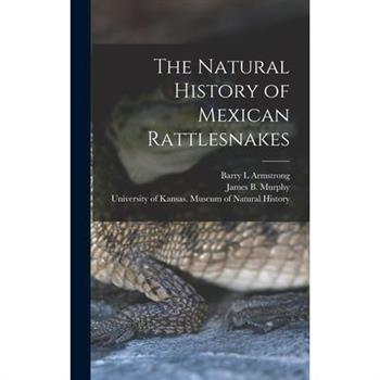The Natural History of Mexican Rattlesnakes