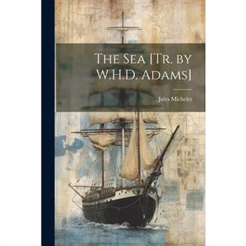 The Sea [Tr. by W.H.D. Adams]