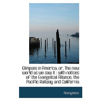 Glimpses in America, Or, the New World as We Saw It