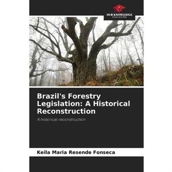 Brazil’s Forestry Legislation