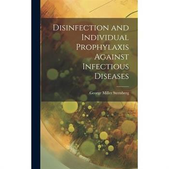 Disinfection and Individual Prophylaxis Against Infectious Diseases